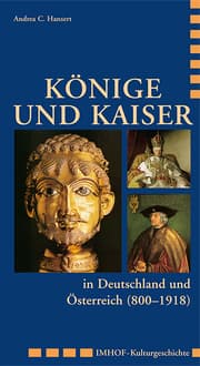 Cover von Könige und Kaiser in Deutschland und Österreich (800-1918)