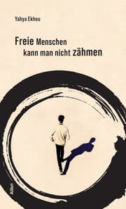 Cover von Freie Menschen kann man nicht zähmen