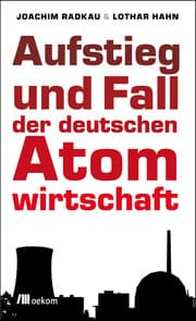 Cover von Aufstieg und Fall der deutschen Atomwirtschaft