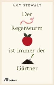 Cover von Der Regenwurm ist immer der Gärtner