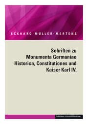 Cover von Ausgewählte Schriften in fünf Bänden / Schriften zu Monumenta Germaniae Historica, Constitutiones und Kaiser Karl IV.