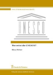 Cover von Wer rettet die UNESCO?