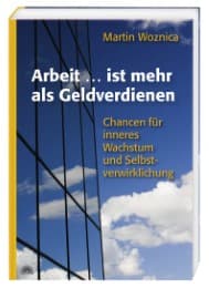 Cover von Arbeit ....... ist mehr als Geldverdienen