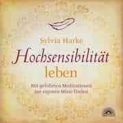 Cover von Hochsensibilität: leben. Mit geführten Meditationen zur eigenen Mitte finden - Doppel-CD - Übungen für mehr Energie, Achtsamkeit & Zufriedenheit - Durch Balance, Harmonie & Ruhe zu mehr Lebensqualität