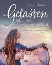 Cover von Gelassen leben mit Hochsensibilität