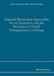 Cover von Regional Monitoring Approaches for the Reduction and the Prevention of Youth Unemployment in Europe
