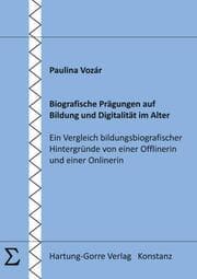 Cover von Biografische Prägungen auf Bildung und Digitalität im Alter