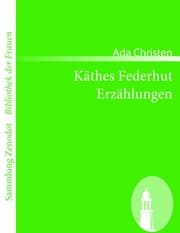 Cover von Käthes Federhut /Erzählungen
