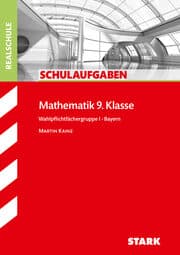 Cover von STARK Schulaufgaben Realschule - Mathematik 9. Klasse Wahlpflichtfächergruppe I - Bayern