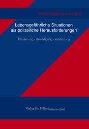 Cover von Lebensgefährliche Situationen als polizeiliche Herausforderungen