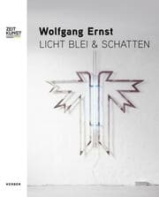 Cover von Wolfgang Ernst - Licht Blei & Schatten/Light Lead & Shadow