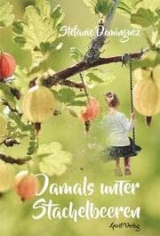 Cover von Damals unter Stachelbeeren