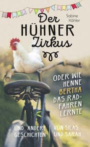 Cover von Der Hühnerzirkus oder Wie Henne Bertha das Radfahren lernte