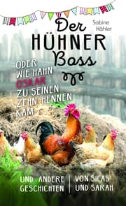 Cover von Der Hühnerboss oder Wie Hahn Oskar zu seinen zehn Hennen kam