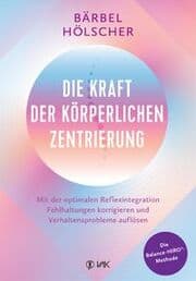 Cover von Die Kraft der körperlichen Zentrierung