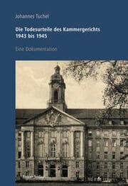 Cover von Die Todesurteile des Kammergerichts 1943 bis 1945