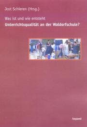 Cover von Was ist und wie entsteht: Unterrichtsqualität an der Waldorfschule?