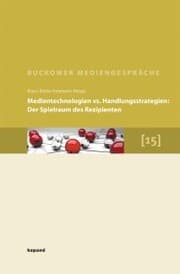 Cover von Medientechnologien vs. Handlungsstrategien. Der Spielraum des Rezipienten