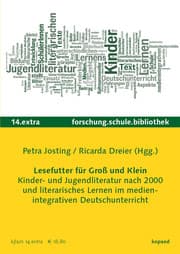 Cover von Lesefutter für Groß und Klein. Kinder- und Jugendliteratur und literarisches Lernen im medienintegrativen Deutschunterricht