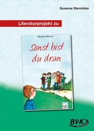 Cover von Literaturprojekt zu Renate Welsh: 'Sonst bist du dran!'