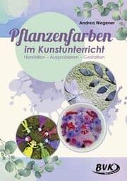 Cover von Pflanzenfarben im Kunstunterricht