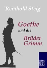 Cover von Goethe und die Brüder Grimm