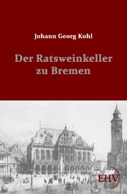 Cover von Der Ratsweinkeller zu Bremen