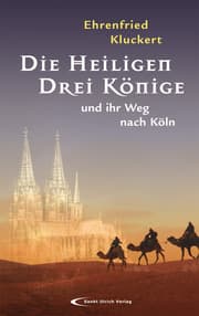 Cover von Die Heiligen Drei Könige und ihr Weg nach Köln