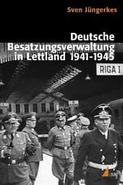 Cover von Deutsche Besatzungsverwaltung in Lettland 1941-1945