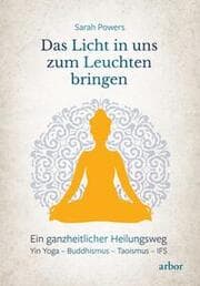 Cover von Das Licht in uns zum Leuchten bringen