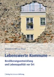 Cover von Lebenswerte Kommune - Bevölkerungsentwicklung und Lebensqualität vor Ort