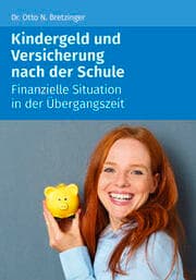Cover von Kindergeld und Versicherung nach der Schule
