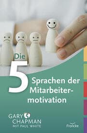 Cover von Die fünf Sprachen der Mitarbeitermotivation