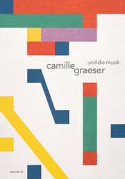 Cover von Camille Graeser und die Musik