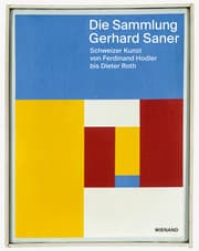 Cover von Die Sammlung Gerhard Saner. Schweizer Kunst von Ferdinand Hodler bis Dieter Roth