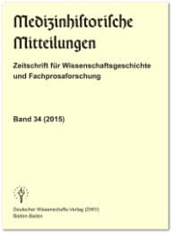 Cover von Medizinhistorische Mitteilungen. Zeitschrift für Wissenschaftsgeschichte und Fachprosaforschung, Band 34 (2015)