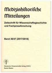 Cover von Medizinhistorische Mitteilungen. Zeitschrift für Wissenschaftsgeschichte und Fachprosaforschung, Band 36/37 (2017/2018)