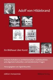 Cover von Adolf von Hildebrand - Ein Bildhauer über Kunst