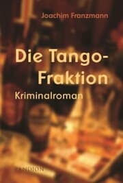 Cover von Die Tango-Fraktion: Kriminalroman