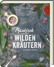 Cover von Fränkisch kochen mit wilden Kräutern