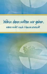 Cover von Wohin denn sollten wir gehen wenn nicht nach Hause zurück
