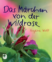 Cover von Das Märchen von der Wildrose