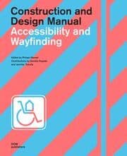 Cover von Accessibility and Wayfinding. Construction and Design Manual