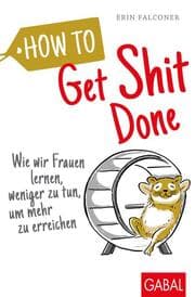 Cover von How to Get Shit Done