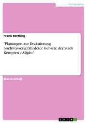 Cover von 'Planungen zur Evakuierung hochwassergefährdeter Gebiete der Stadt Kempten / Allgäu'