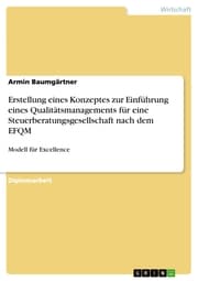 Cover von Erstellung eines Konzeptes zur Einführung eines Qualitätsmanagements für eine Steuerberatungsgesellschaft nach dem EFQM