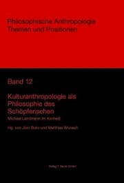 Cover von Kulturanthropologie als Philosophie des Schöpferischen