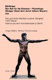 Cover von EU-Krise: Den Soli für die Griechen + Flüchtlinge: Weniger Elend dort durch höhere Steuern hier