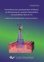Cover von Entwicklung eines optoakustischen Verfahrens zur Bestimmung der optischen Eigenschaften von menschlicher Haut in vivo mittels eines probabilistischen Ansatzes nach Bayes
