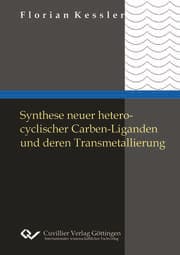 Cover von Synthese neuer heterocyclischer Carbenliganden und deren Transmetallierung